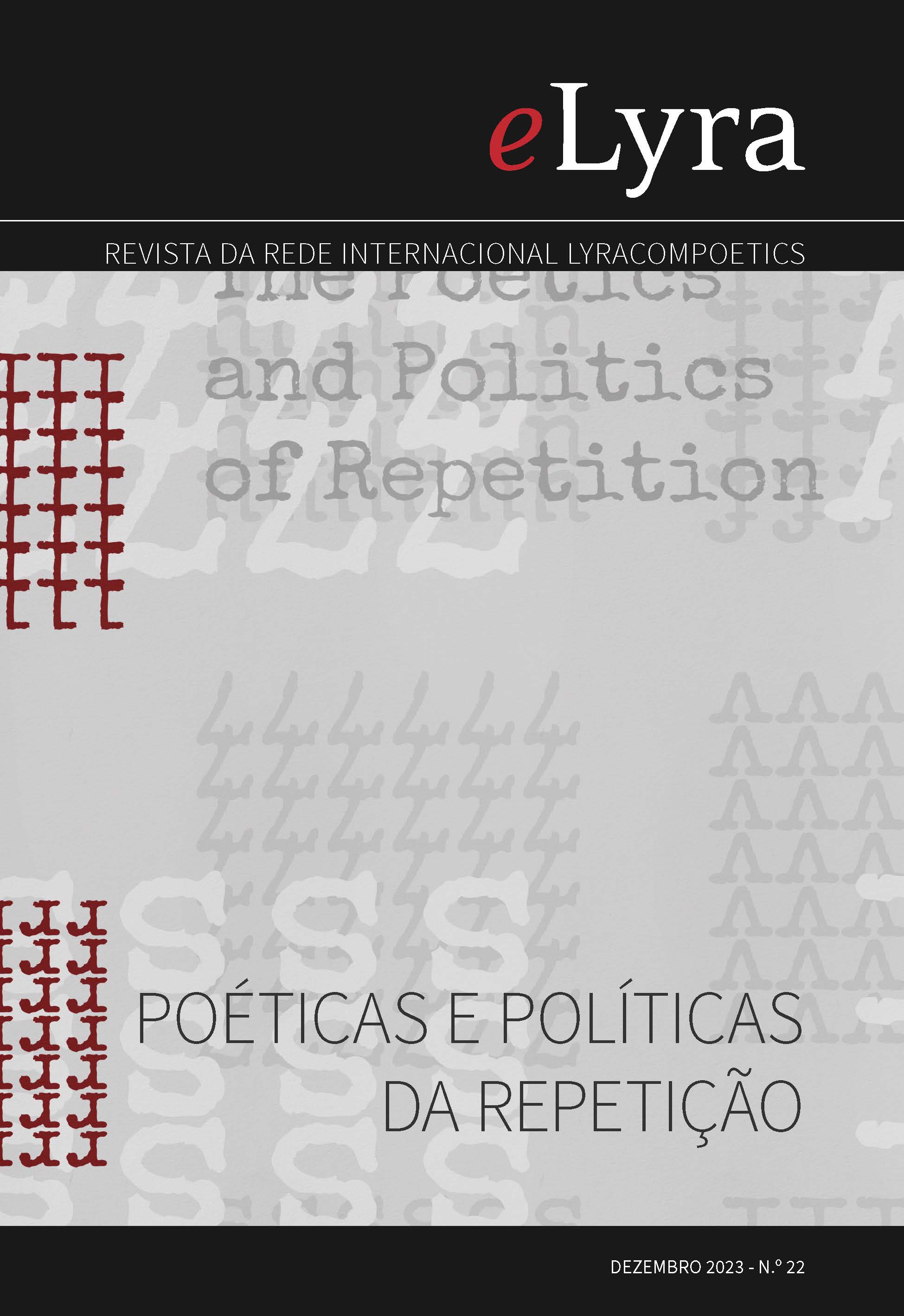 					Ver N.º 22 (2023): Poéticas e Políticas da Repetição
				